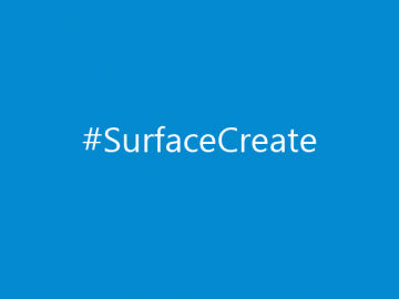 Microsoft #SurfaceCreate